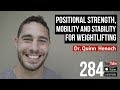 Positional Strength, Mobility and Stability for Weightlifting - Dr. Quinn Henoch - 284
