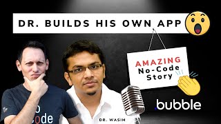 How to Build a Medical App Startup ALONE! Dr. Wasim lost his Tech Co-Founder! Saved by No-Code 🎙 screenshot 1