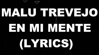 Malu Trevejo - En Mi Mente (Lyrics/ Lyrics Video) Resimi