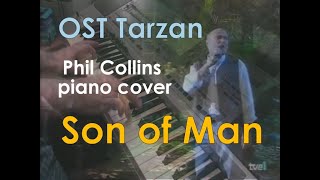 Son of Man [Phil Collins piano cover] (OST Tarzan) re-make