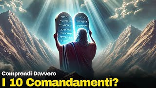 I 10 Comandamenti Spiegati Come Non Li Avete Mai Visti Prima