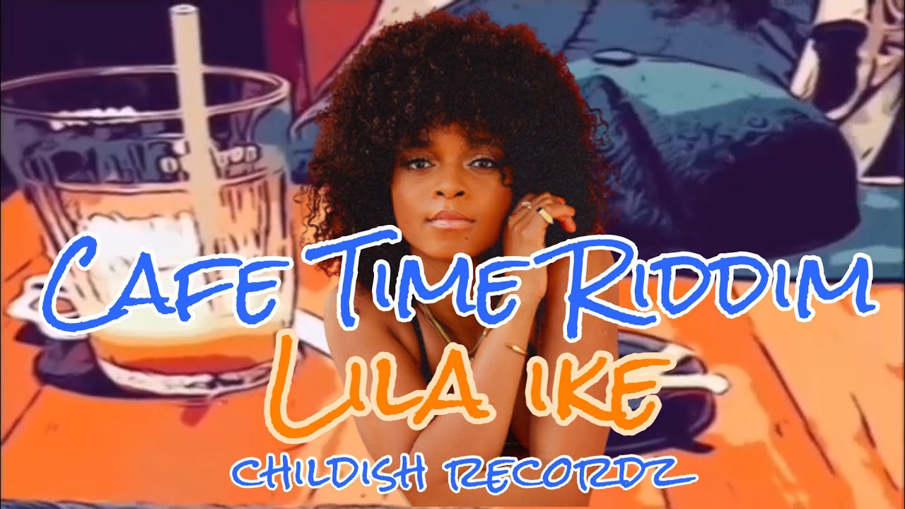 Cafe Riddim Cafe Time Riddim Lila Ike Thy Will Remix - YouTube
