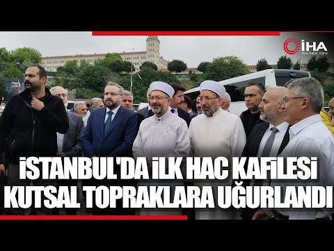 Kutsal Yolculuk Başladı İlk Hac Kafilesi Harem Otogarı'ndan Uğurlandı