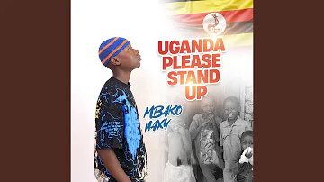 Uganda Please Stand Up