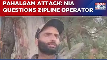 Pahalgam Terror Attack: NIA Quizzes Zipline Operator Who Chanted 