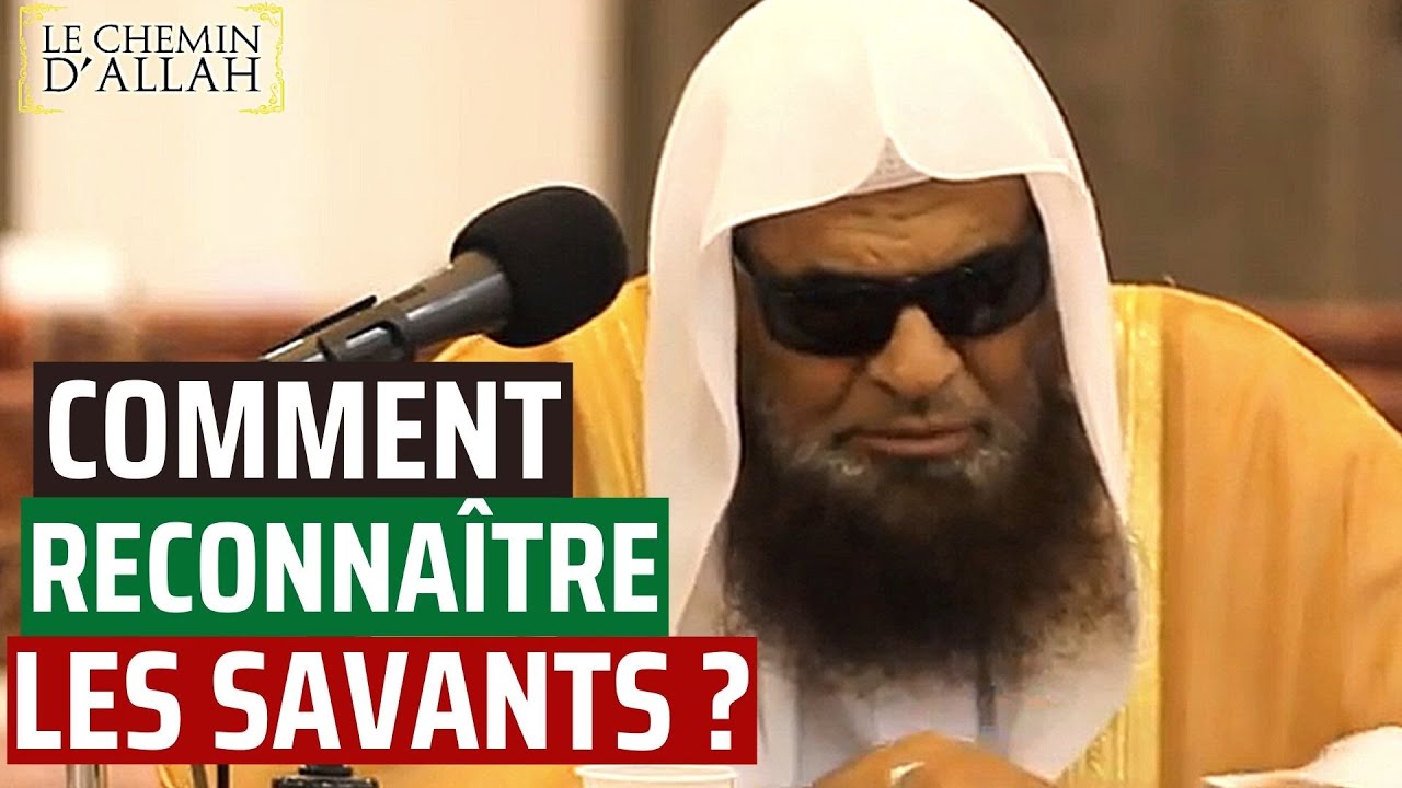 COMMENT RECONNATRE LES VRAIS SAVANTS    Shaykh Salih As Souhaymi