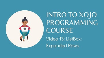Xojo Programming Course, 13: ListBox: Expanded Rows