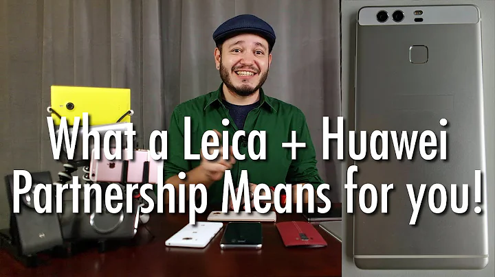 What does a Huawei + Leica team up mean for future phone cameras? | Pocketnow - DayDayNews