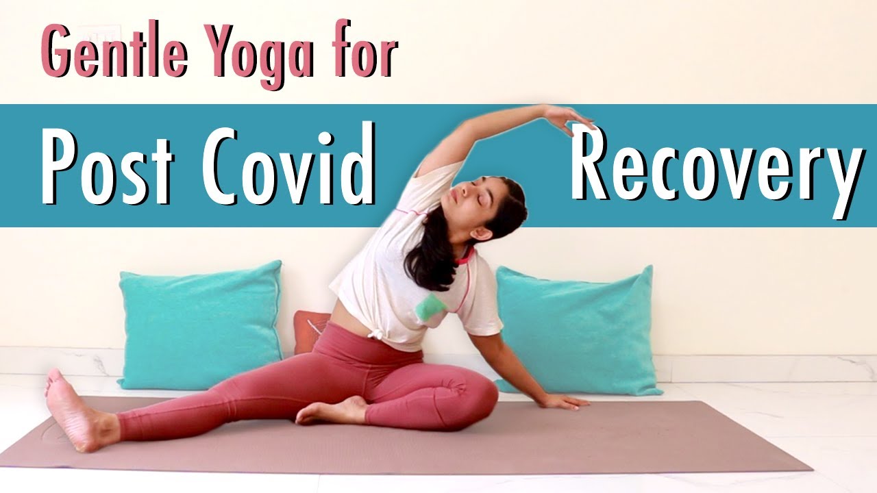 Yoga for Covid Recovery 20 Mins Gentle Asana + Pranayama Practice for