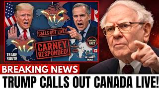 BREAKING: Trump CALLS OUT Canada LIVE — Carney RESPONDS Within Minutes | Buffett Responds