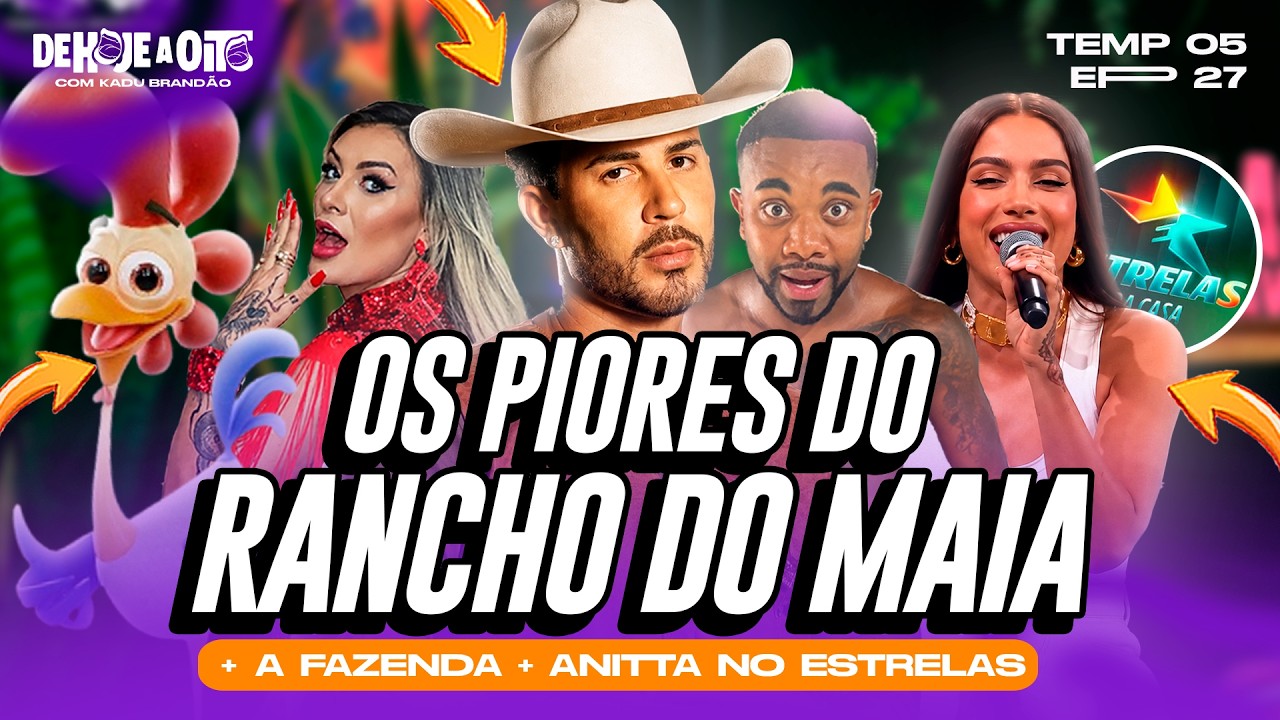 DAVI BRITO HUMILHADO NO RANCHO DO MAIA + LISTA DE A FAZENDA FRACA + ANITTA DOMINA GLOBO NO ESTRELAS