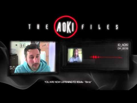 The Aoki Files Episode #13 w/ ILLSKILLZ