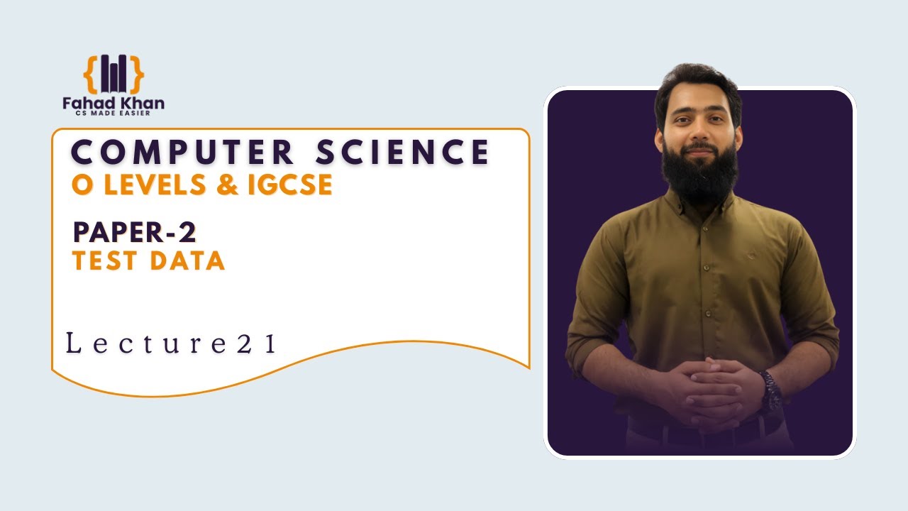 Test Data Explained! | O Level & IGCSE Computer Science | P2 | Lecture 21