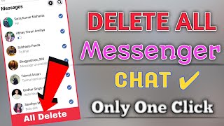 Delete All Messenger Chat In One Click 2022 || Facebook Messenger all messages delete kaise karen