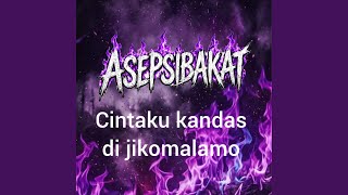 Cintaku Kandas Di Jikomalamo