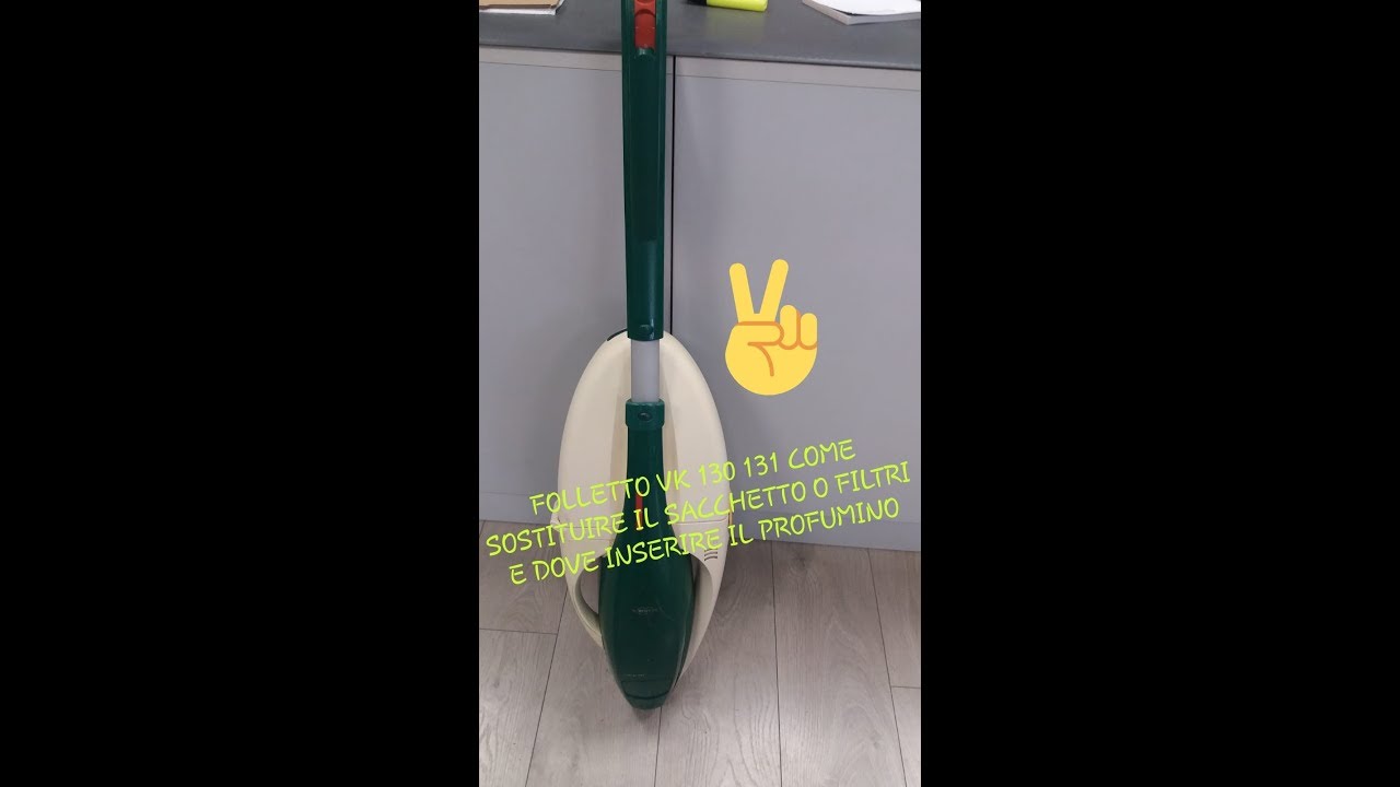 Folletto vk 130 131 come sostituire il sacchetto e i filtri - YouTube