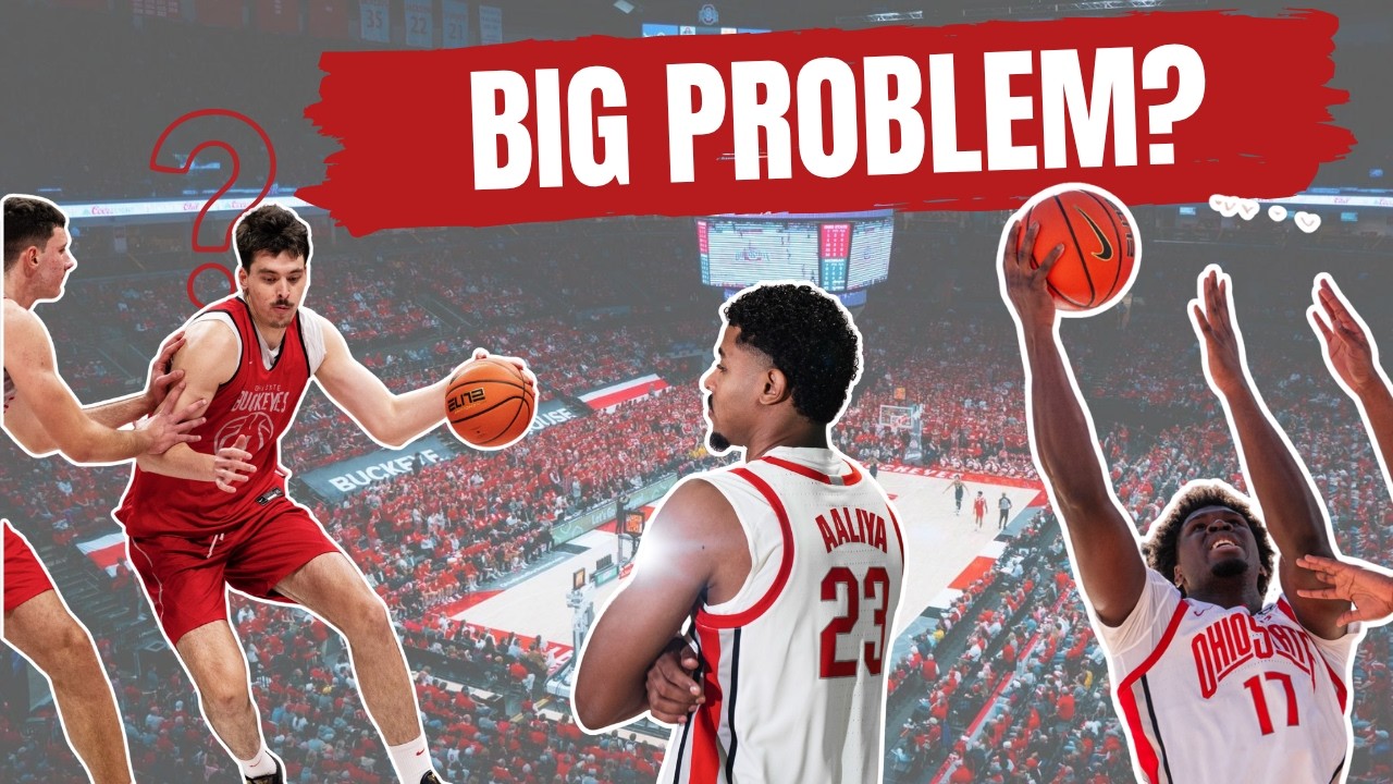 Is Ohio State's Frontcourt a Disaster Waiting to Happen? | 2026-27 Basketball Preview