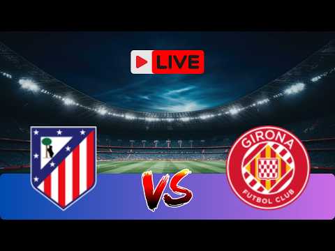 aos77 x abcslot88 - LIVE Atlético Madrid vs Girona FC | LaLiga 2025 - Video Game Simulation