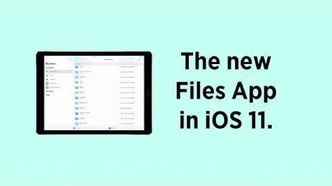 iOS 11 Tip: The new Files App