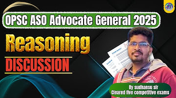 OPSC AG ASO REASONING DISCUSSION (HELD on 9 NOV-2025) By SUDHANSU SIR (FIVE COMPETITIVE EXAM CLEARED