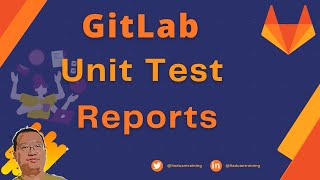 Unit Test Reports| GitLab JUnit Test Reports | GitLab Tutorial