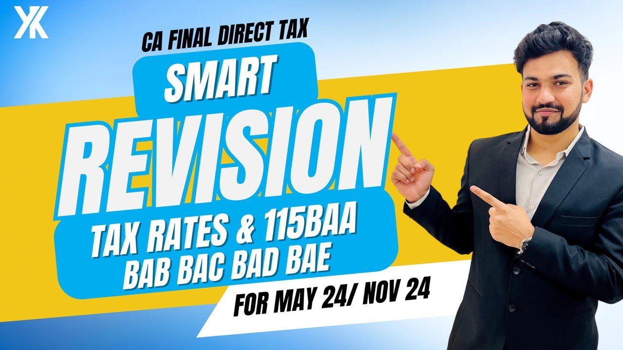 Tax Rates | CA Final Direct Tax Smart Revision | May/Nov 24 | Yash ...