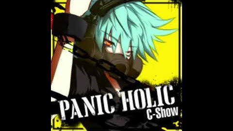 PANIC HOLIC / C-Show