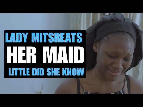 Lady Maltreats Maid, Then Something Shocking happened... | Moci Studios