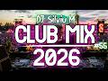 Music Mix 2026 55 Party Club Dance 2026 Best Remixes Of Popular Songs 2025 MEGAMIX DJ Silviu M 