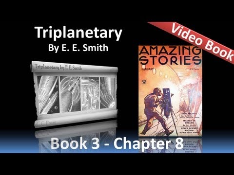 Chapter 08 - Triplanetary by EE Smith