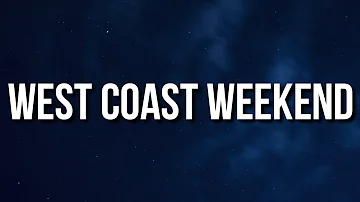 Tyga, YG, Blxst - West Coast Weekend (Lyrics)