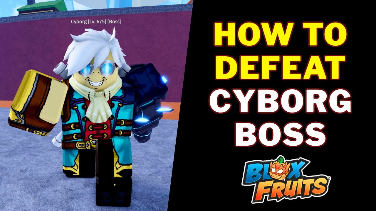 How To Defeat Cyborg Boss in Blox Fruits Without Taking Damage | First ...