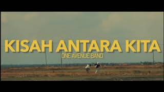 KISAH ANTARA KITA, One Avenue band