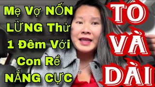 Mẹ Vợ quá “ NỐN LỪNG “ Thữ 1 Đêm Với Con Rể Rất “ NẮNG CỰC “ coi sao ⁉️cái kết Lê Lết ❗️nghe DAM ✅