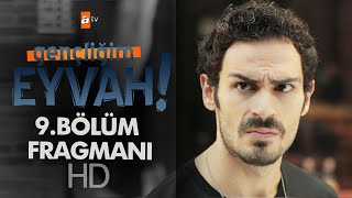 Gençliğim Eyvah 9 Bölüm Fragmanı