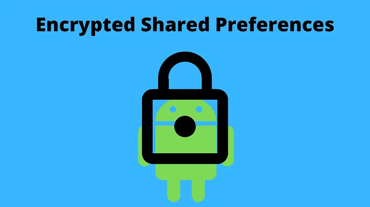 Android Encrypted Shared Preferences - Android Tutorial (2020)
