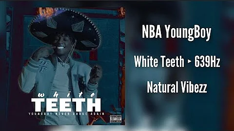 (639Hz) YoungBoy Never Broke Again - White Teeth