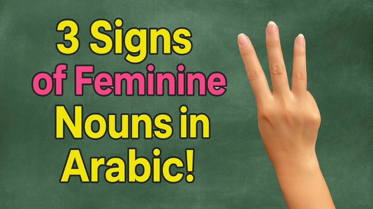 Master Feminine Nouns in Arabic - 3 Easy Signs Explained!