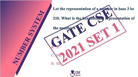 What is the hexadecimal representation of the number | Gate2021 | Number System | Gate cse