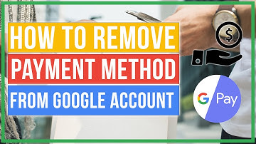 How To Remove A Payment Method From Your Google Account
