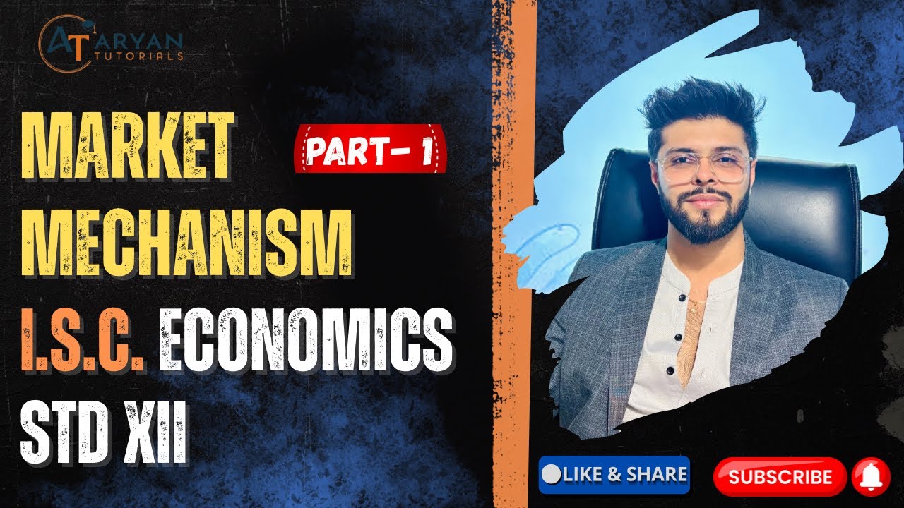 Market Mechanism | Class 12 | ISC | Boards 2026
