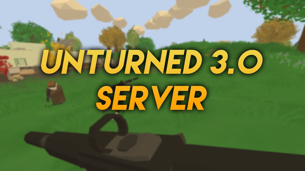 Unturned 3.0