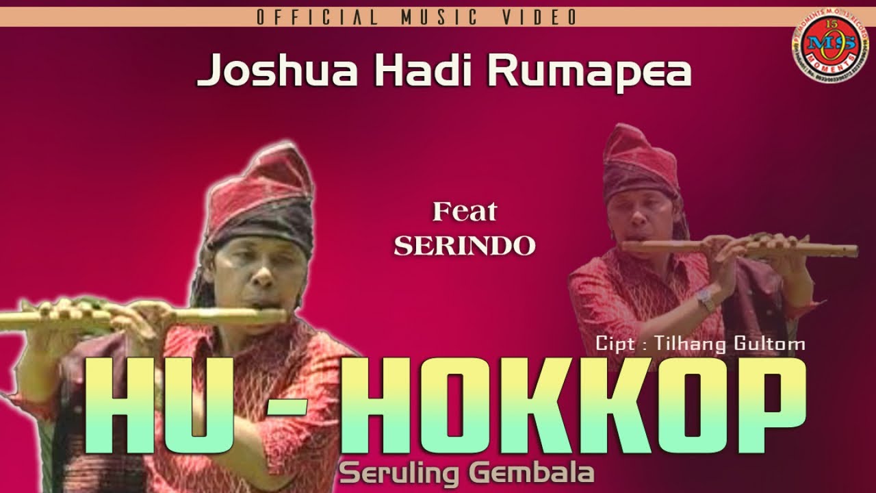 Joshua Hadi Rumapea Ft. Serindo - Hu Hokkop - ( Official Music Video )