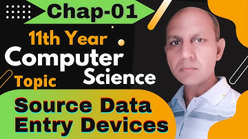 Source Data Entry Devices Chapter1- Basics of Information Technology Part-1,1st year ComputerScience