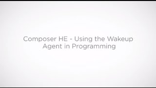 Composer Home Edition – Using the Wakeup Agent in Programming