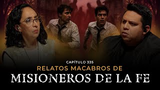 DIOS No Está En Este Lugar | Relatos Macabros de MISIONEROS