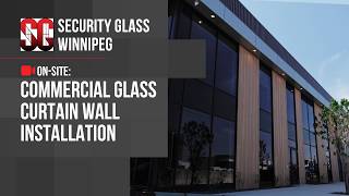 Commercial Glass Curtain Wall Installation | MoveMobility | Security Glass Winnipeg