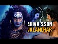 Mysterious evil son of lord shiva  jalandhar