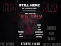 Ghost Series + Flagship Series Release | STILL HERE Black Friday Pre-Order