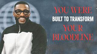 You Were Built to Transform Your Bloodline // It's Time (Part 5) // Michael Todd